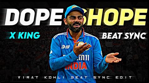 VIRAT KOHLI X DOPE SHOPE BEAT SYNC FT VIRAT KOHLI EDIT YouTube