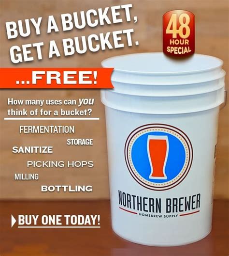 Homebrew Finds Northern Brewer Buy One Get One Free Buckets Beer