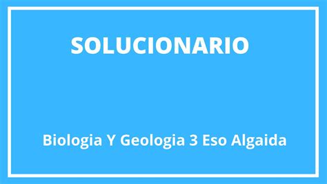 Biolog A Y Geolog A Eso Algaida Solucionario