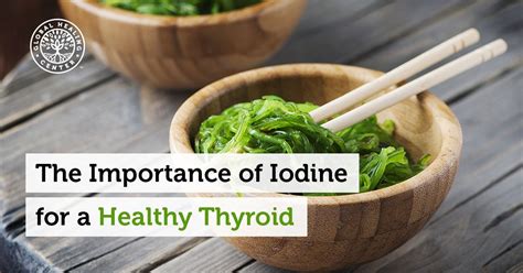 The Importance of Iodine for a Healthy Thyroid