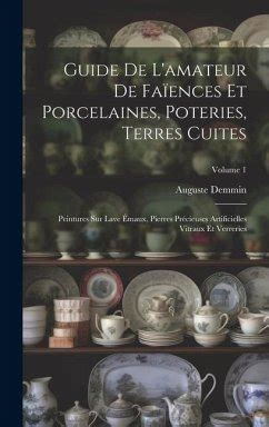 Guide De L amateur De Faïences Et Porcelaines Poteries Terres Cuites von Auguste Demmin bei