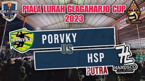 Voli Tarkam Jt Terbaru Hsp Vs Porvky Piala Lurah Glagaharjo Cup