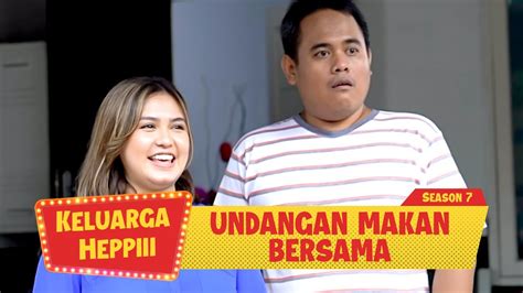 Keluarga Heppiii S7 Eps 16 Undangan Makan Bersama YouTube