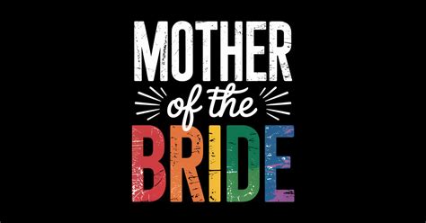 Mother Of The Bride Gay Lesbian Wedding Lgbt Pride Mom Lgbt Pride Posters And Art Prints