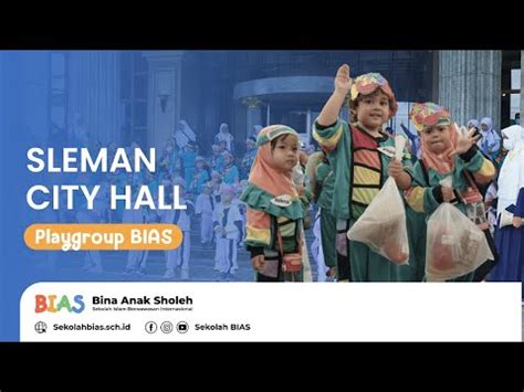 BELAJAR DI SLEMAN CITY HALL Playgroup BIAS Yogyakarta YouTube