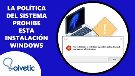 La Politica Del Sistema Prohibe Esta Instalacion Windows Youtube