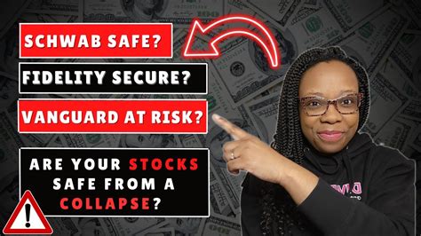 Are Your Investments Safe What Happens If Schwab Fidelity Or