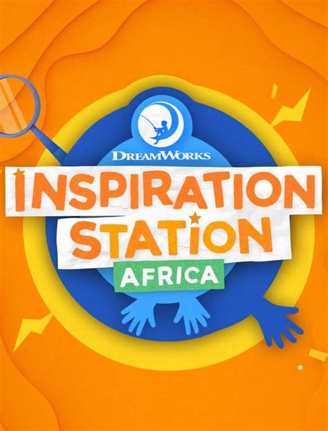 Dreamworks Inspiration Station Africa Tv Series 2023 Posters