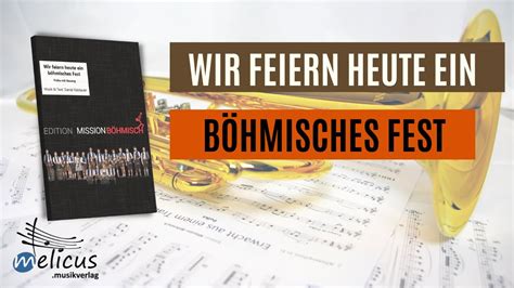 Wir feiern heute ein böhmisches Fest Blasmusik Polka mit Gesang YouTube