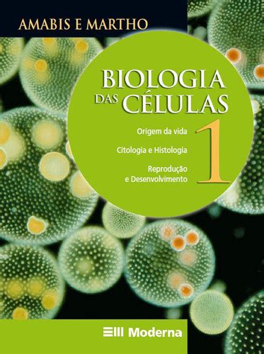 Biologia Das C Lulas Amabis E Martho Volume Livros Digitais