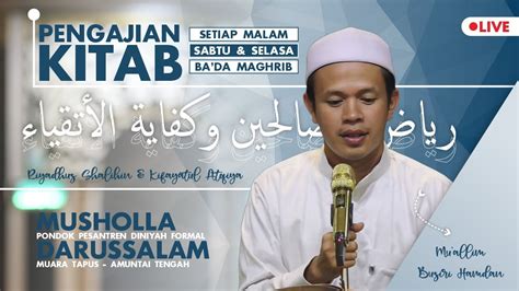 PENGAJIAN KITAB RIYADHUS SHOLIHIN DAN KIFAYATUL ATQIYA MUSHOLLA