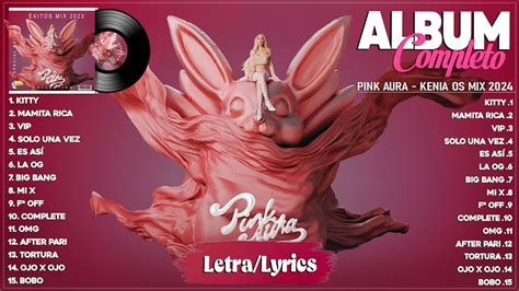 Kenia Os Kitty Letra Lyrics Pink Aura Nuevo Álbum Completo