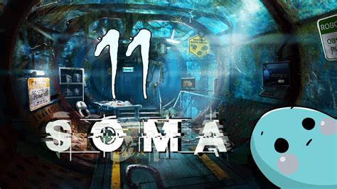 SOMA Let S Play P11 Shhhhhhh YouTube