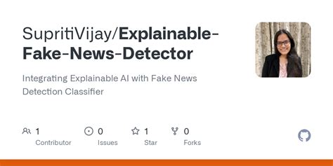 GitHub - SupritiVijay/Explainable-Fake-News-Detector: Integrating ...