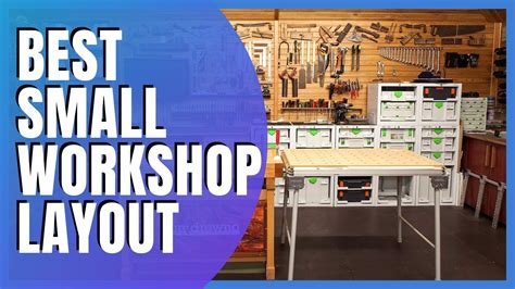 Workshop Layout Best Small Woodworking Workshop Layout Youtube