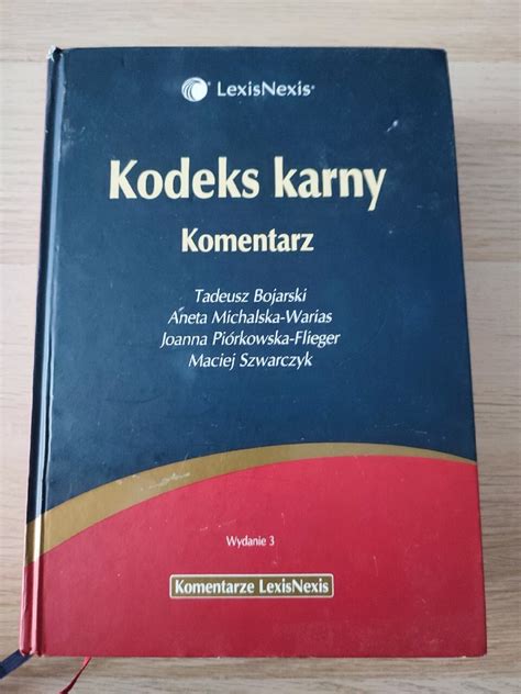 Kodeks Karny Komentarz Wydanie Lexisnexis Pruszk W Kup Teraz Na