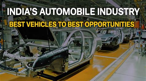 Indias Automobile Industry Make In India Employment Opportunities