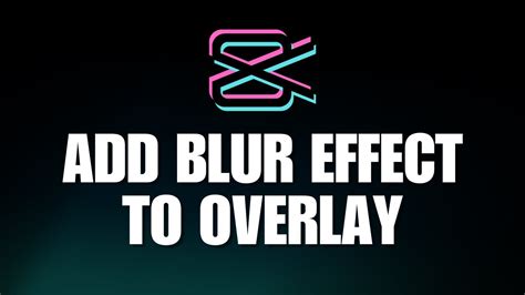 How To Add Blur Effect To Overlay Only In Capcut Pc Easy Capcut Tutorial On Pc Desktop Youtube