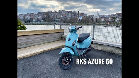 RKS AZURE 50 İLK BAKIŞ VE DENEYİMLER YouTube