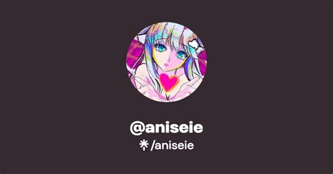 aniseie | Twitter, TikTok, Twitch | Linktree