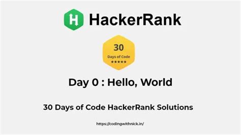 Hackerrank Day 0 Hello World 30 Days Of Code Solution Coding With Nick