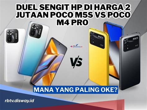 Duel Sengit Hp Harga Rp Jutaan Dengan Spesifikasi Mumpuni Poco M S