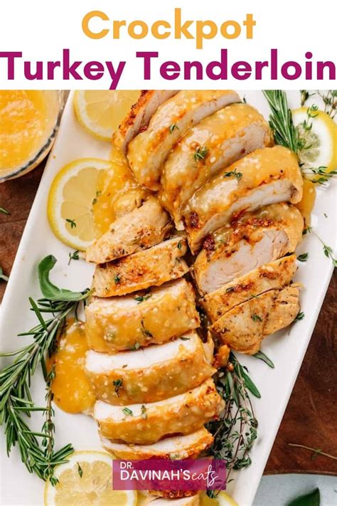 Crockpot Turkey Tenderloin Dr Davinah S Eats