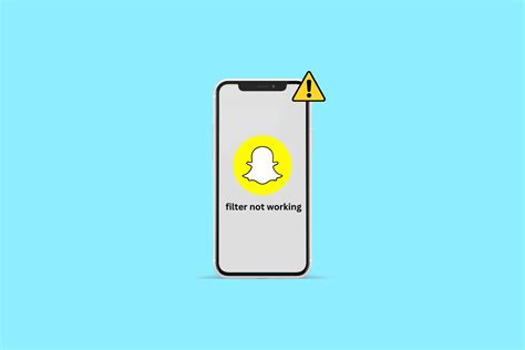 How To Fix Snapchat Filters Not Working On Iphone Techcult