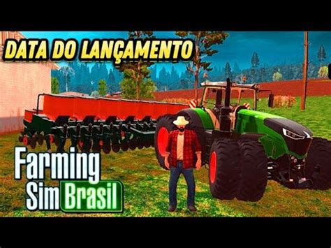 Saiu Data Do Lan Amento Do Farming Sim Brasil Youtube