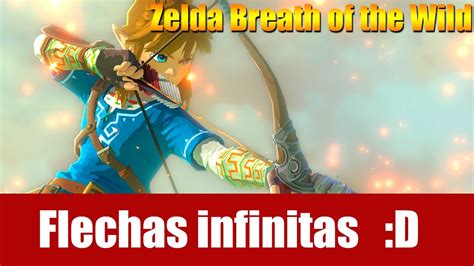 Zelda Breath Of The Wild Flechas Infinitas Youtube