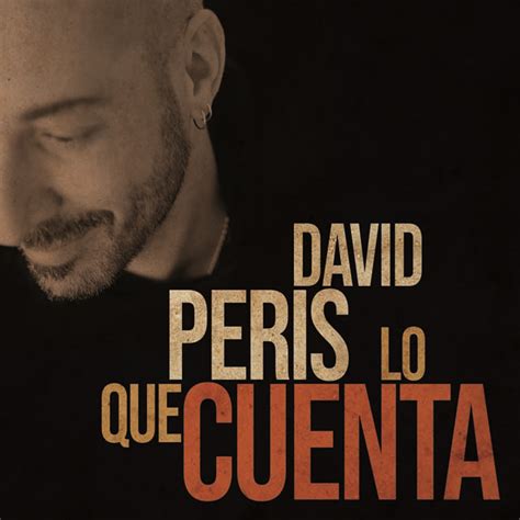 David Peris Lo Que Cuenta