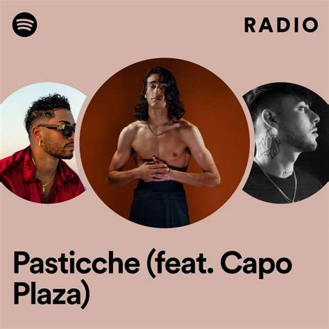 Pasticche Feat Capo Plaza Radio Playlist By Spotify Spotify