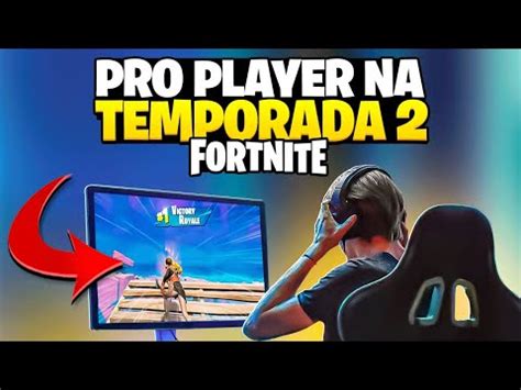 Como Virar Um PRO PLAYER Na TEMPORADA 2 Do Fortnite YouTube