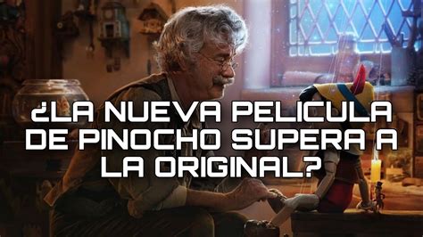 PINOCHO LIVE ACTION SUPERA A LA ORIGINAL YouTube