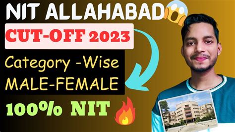 Nit Allahabad Cut Off Expected Category Wise Male Female