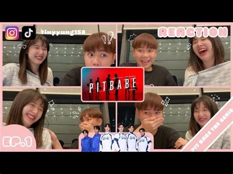 REACTION Pit Babe The Series EP 1完整版第一集就很炸裂不看不行Pit Babe The Series