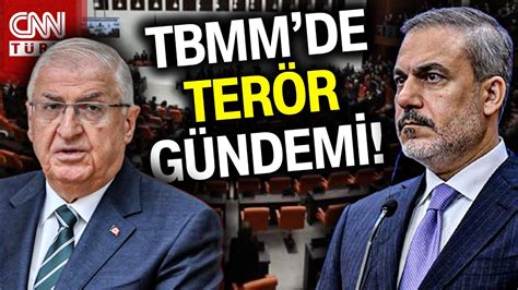 SON DAKİKA TBMM de Terörle Mücadele Oturumu Bakan Fidan ve Güler