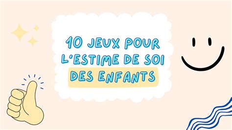 10 Jeux Pour L Estime De Soi Des Enfants 6 Ans Et Plus