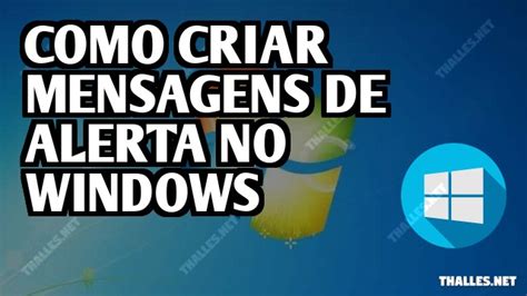 Como Criar Mensagens De Alerta No Windows