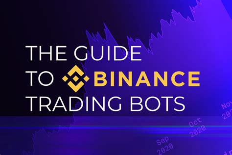 Binance Trading Bots Your Ultimate Guide