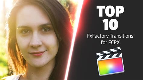 Top 10 Fxfactory Transitions In Final Cut Pro Youtube