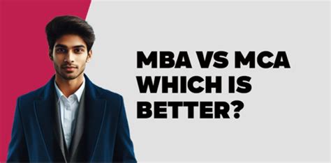 Mba Vs Mca Which Is Better