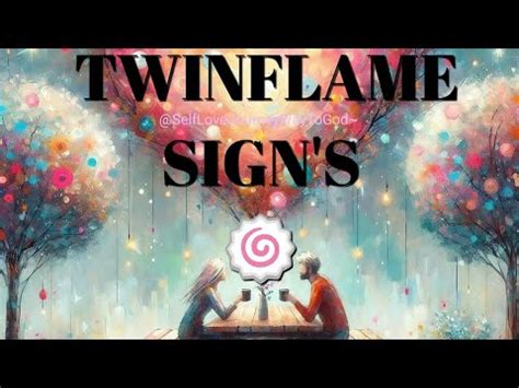 Pahchane Ki Kya Vo Apke True Twinflame Hain Twinflames Signs