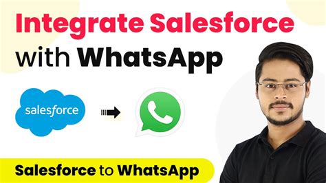 How To Integrate Salesforce With WhatsApp Salesforce WhatsApp