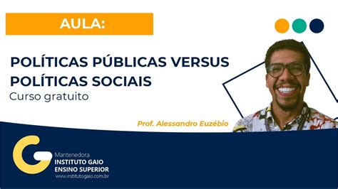 Aula Políticas Públicas Versus Políticas Sociais Curso Gratuito