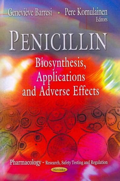 Penicillin : Biosynthesis, Applications and Adverse Effects - Walmart.com