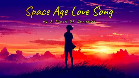 A Flock Of Seagulls Space Age Love Song YouTube