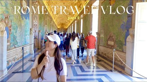 Rome Travel Vlog Part 2 I 3 Day Itinerary To Rome I Colosseum Vatican