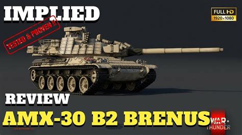 War Thunder Tank Review Frankreichs AMX 30 B2 Brenus Im RB