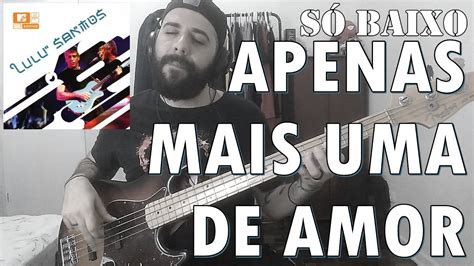 Apenas Mais Uma De Amor Lulu Santos S Baixo Isolated Bass Cover